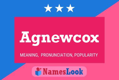 Poster del nome Agnewcox