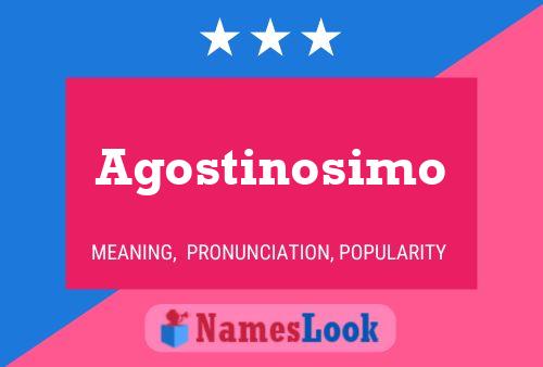 Poster del nome Agostinosimo