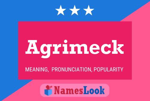 Poster del nome Agrimeck