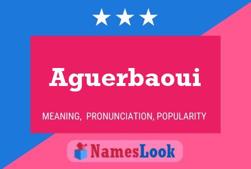 Poster del nome Aguerbaoui