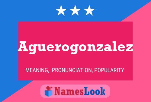 Poster del nome Aguerogonzalez