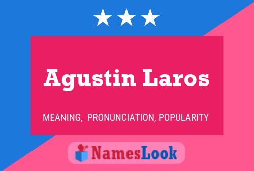 Poster del nome Agustin Laros