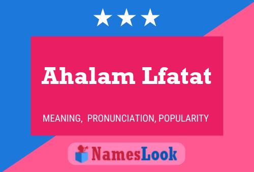 Poster del nome Ahalam Lfatat