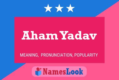 Poster del nome Aham Yadav