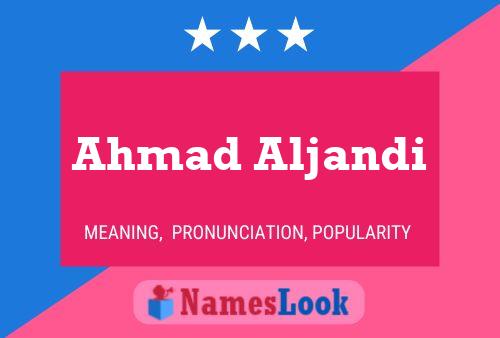 Poster del nome Ahmad Aljandi