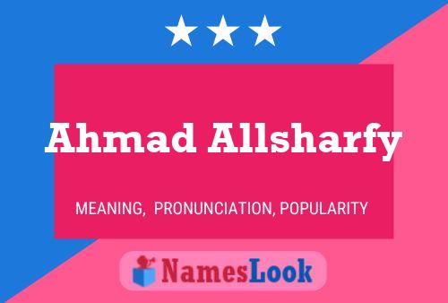 Poster del nome Ahmad Allsharfy