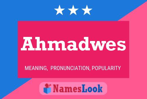 Poster del nome Ahmadwes