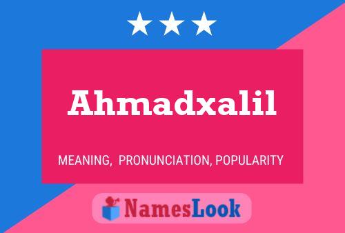 Poster del nome Ahmadxalil