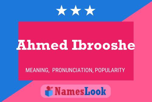 Poster del nome Ahmed Ibrooshe