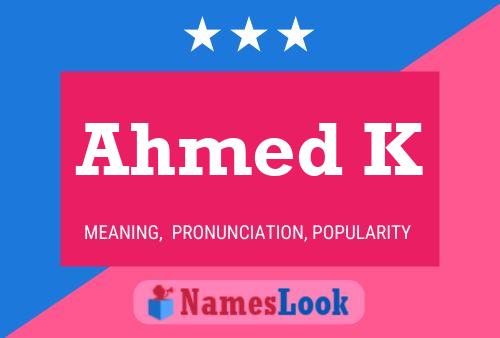 Poster del nome Ahmed K