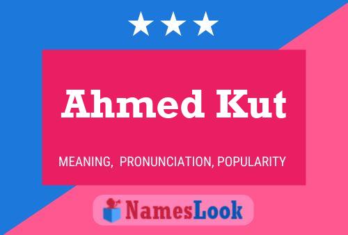 Poster del nome Ahmed Kut