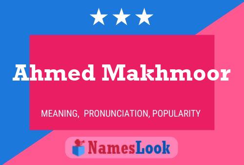 Poster del nome Ahmed Makhmoor