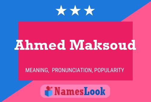 Poster del nome Ahmed Maksoud