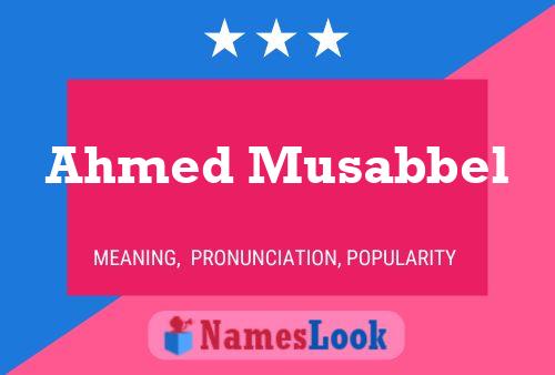 Poster del nome Ahmed Musabbel