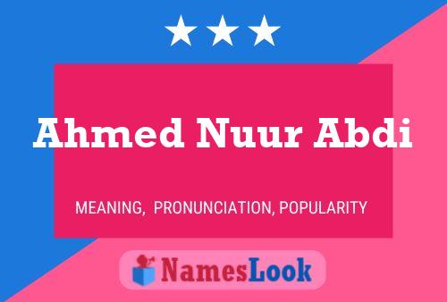 Poster del nome Ahmed Nuur Abdi