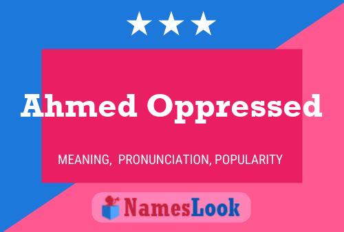 Poster del nome Ahmed Oppressed