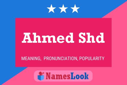 Poster del nome Ahmed Shd