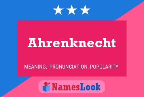 Poster del nome Ahrenknecht