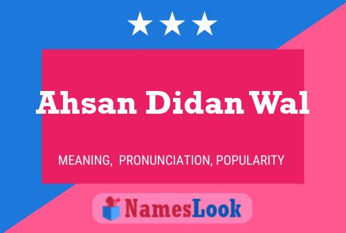 Poster del nome Ahsan Didan Wal