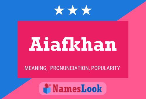 Poster del nome Aiafkhan