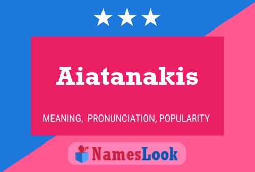 Poster del nome Aiatanakis