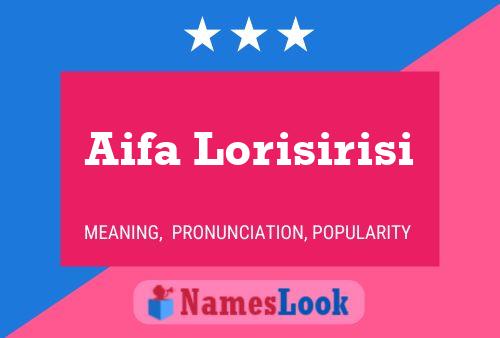 Poster del nome Aifa Lorisirisi