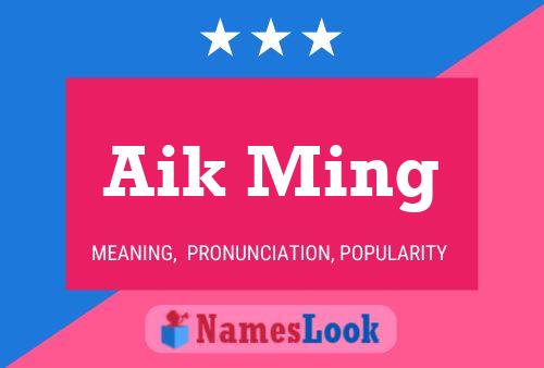 Poster del nome Aik Ming