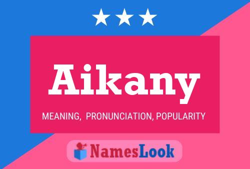 Poster del nome Aikany