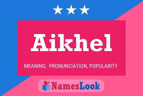 Poster del nome Aikhel