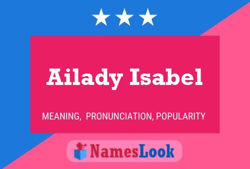 Poster del nome Ailady Isabel