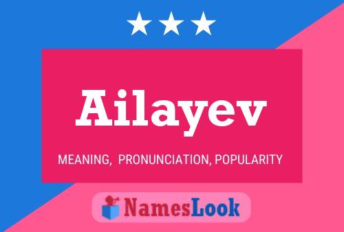 Poster del nome Ailayev