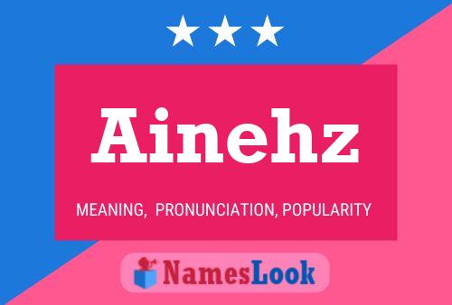 Poster del nome Ainehz