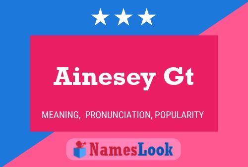 Poster del nome Ainesey Gt