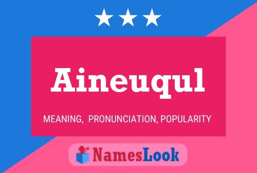 Poster del nome Aineuqul