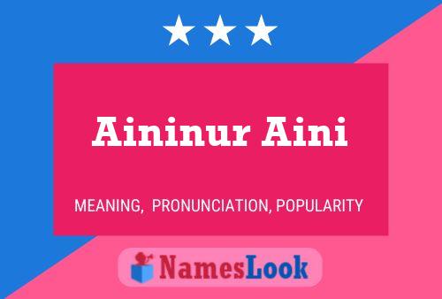 Poster del nome Aininur Aini