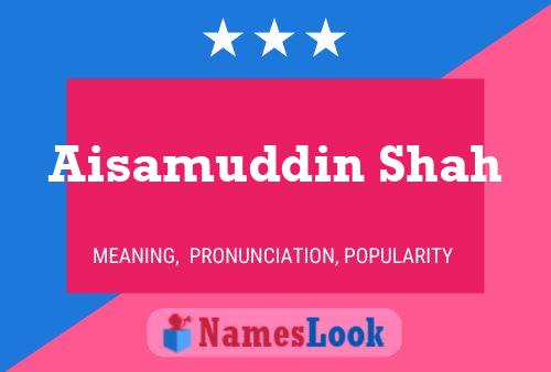 Poster del nome Aisamuddin Shah