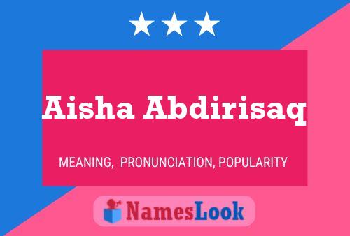 Poster del nome Aisha Abdirisaq