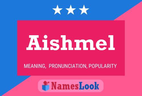 Poster del nome Aishmel