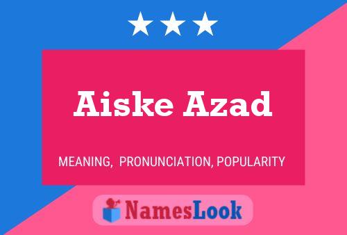 Poster del nome Aiske Azad