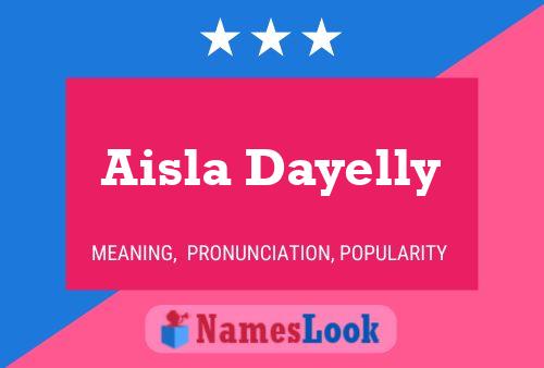 Poster del nome Aisla Dayelly