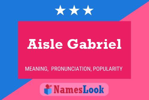 Poster del nome Aisle Gabriel