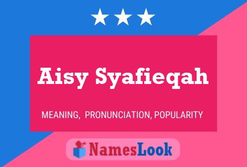 Poster del nome Aisy Syafieqah