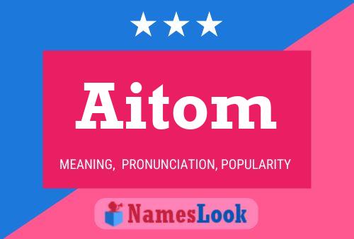 Poster del nome Aitom