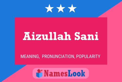 Poster del nome Aizullah Sani