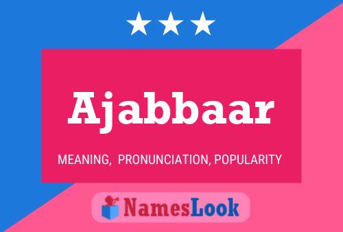 Poster del nome Ajabbaar