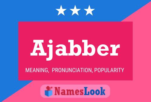 Poster del nome Ajabber