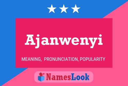 Poster del nome Ajanwenyi