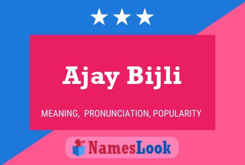 Poster del nome Ajay Bijli