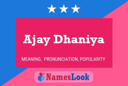 Poster del nome Ajay Dhaniya