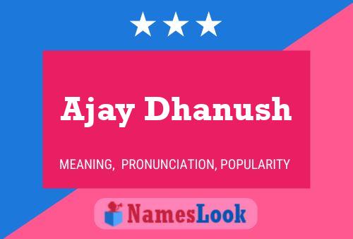 Poster del nome Ajay Dhanush